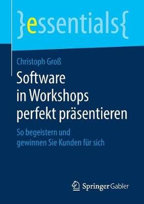 Software in Workshops perfekt präsentieren By Christoph Groß