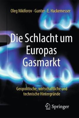 Die Schlacht Um Europas Gasmarkt 9783658221546 (Paperback)