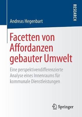 Facetten von Affordanzen gebauter Umwelt : Eine perspektivendifferenzierte Analyse eines Innenraums für kommunale Dienstleistungen
