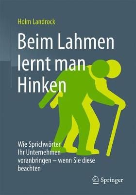 Beim Lahmen Lernt Man Hinken By Holm Landrock 9783658240004
