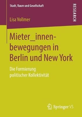Mieter_innenbewegungen in Berlin und New York By Lisa Vollmer