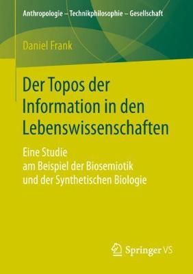 Der Topos Der Information in Den Lebenswissenschaften By Daniel Frank