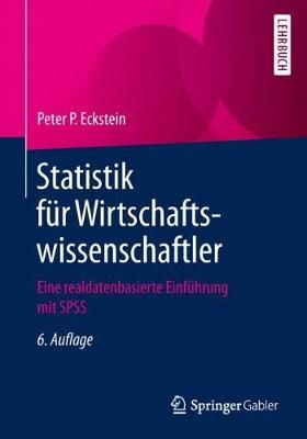 Statistik für Wirtschaftswissenschaftler : Eine realdatenbasierte Einführung mit SPSS