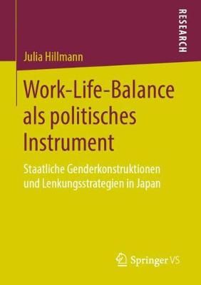 Work-Life-Balance als politisches Instrument By Julia Hillmann