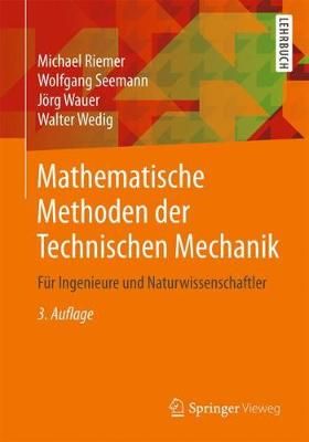 Mathematische Methoden Der Technischen Mechanik 9783658256128
