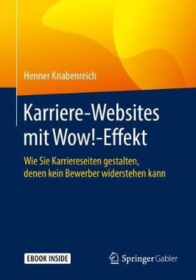 Karriere-Websites Mit Wow!-Effekt 9783658260927 (Paperback)