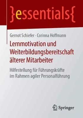 Lernmotivation und Weiterbildungsbereitschaft älterer Mitarbeiter : Hilfestellung für Führungskräfte im Rahmen agiler Personalführung
