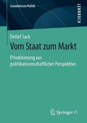 Vom Staat zum Markt By Detlef Sack 9783658268725 (Paperback)