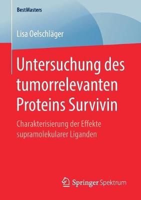 Untersuchung des tumorrelevanten Proteins Survivin 9783658271916