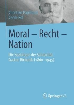 Moral - Recht - Nation : Die Soziologie der Solidarität Gaston Richards (1860-1945)