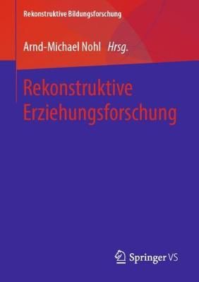 Rekonstruktive Erziehungsforschung By Arnd-Michael Nohl 9783658281250