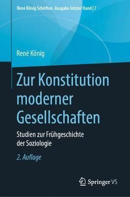 Zur Konstitution moderner Gesellschaften By René König 9783658282301