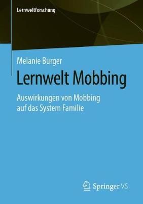 Lernwelt Mobbing : Auswirkungen von Mobbing auf das System Familie