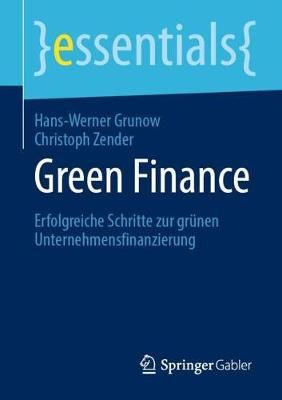 Green Finance By Hans-Werner Grunow 9783658289904 (Paperback)