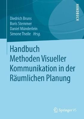 Handbuch Methoden Visueller Kommunikation in Der Räumlichen Planung