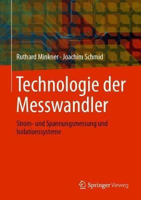 Technologie der Messwandler By Ruthard Minkner 9783658302061
