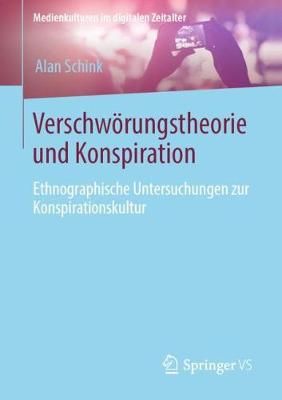 Verschwörungstheorie und Konspiration By Alan Schink 9783658316884