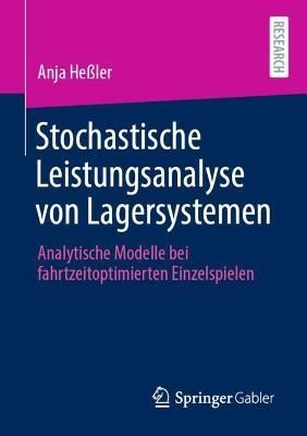 Stochastische Leistungsanalyse von Lagersystemen By Anja Heßler