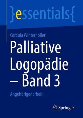 Palliative Logopädie ? Band 3 By Cordula Winterholler 9783658323653