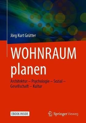 WOHNRAUM Planen By Jörg Kurt Grütter 9783658336875 (Hardback)