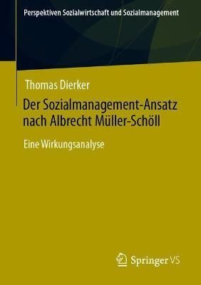 Der Sozialmanagement-Ansatz nach Albrecht Müller-Schöll : Eine Wirkungsanalyse