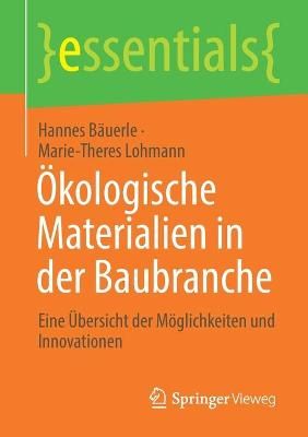 Ökologische Materialien in der Baubranche : Eine Übersicht der Möglichkeiten und Innovationen