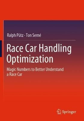 Race Car Handling Optimization By Ralph Pütz, Ton Serné (Paperback)