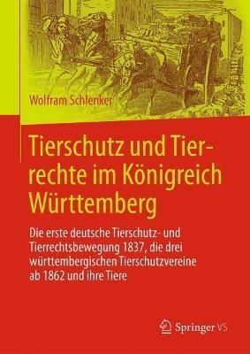 Tierschutz und Tierrechte im Königreich Württemberg 9783658353520