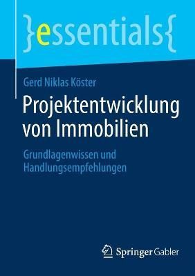 Projektentwicklung von Immobilien By Gerd Niklas Köster 9783658358754