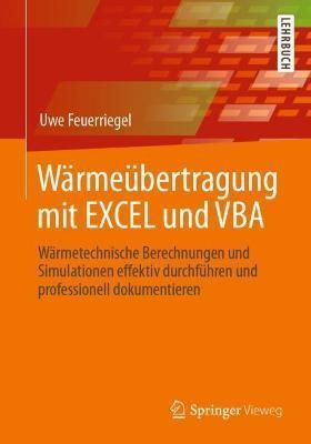 Wärmeübertragung Mit EXCEL Und VBA By Uwe Feuerriegel 9783658359058
