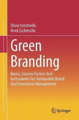 Green Branding By Oliver Errichiello, Arnd Zschiesche 9783658360597