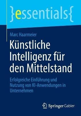 Kunstliche Intelligenz fur den Mittelstand By Marc Haarmeier