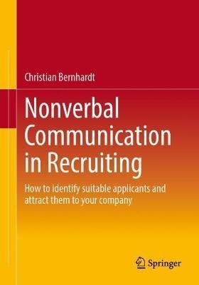 Nonverbal Communication in Recruiting By Christian Bernhardt