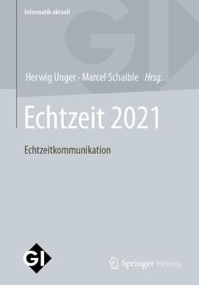 Echtzeit 2021 : Echtzeitkommunikation By Unger, Herwig 9783658377502