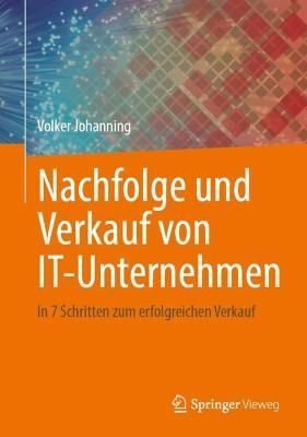 Nachfolge und Verkauf von IT-Unternehmen By Volker Johanning