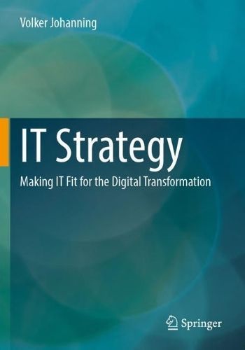 IT Strategy By Volker Johanning 9783658387747 (Paperback)