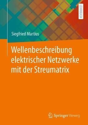 Wellenbeschreibung Elektrischer Netzwerke Mit Der Streumatrix