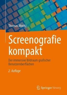 Screenografie Kompakt By Thomas Moritz 9783658394158 (Paperback)