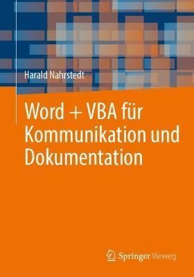 Word + VBA Für Kommunikation Und Dokumentation By Harald Nahrstedt