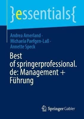 Best of Springerprofessional.de: Management + Führung 9783658394615