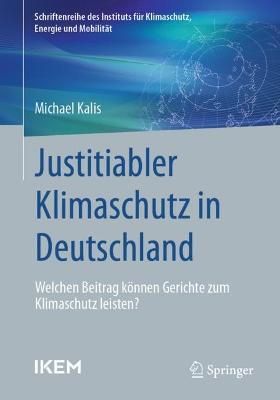 Justitiabler Klimaschutz in Deutschland By Michael Kalis 9783658402891
