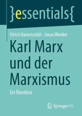 Karl Marx Und Der Marxismus By Ulrich Hamenstädt, Jonas Wenker