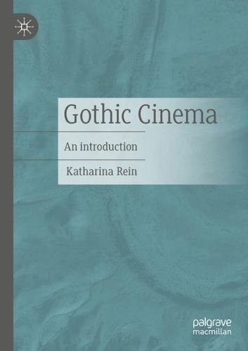 Gothic Cinema By Katharina Rein 9783658407209 (Paperback)