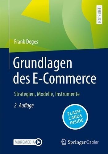 Grundlagen Des E-Commerce By Frank Deges 9783658413569 (Paperback)