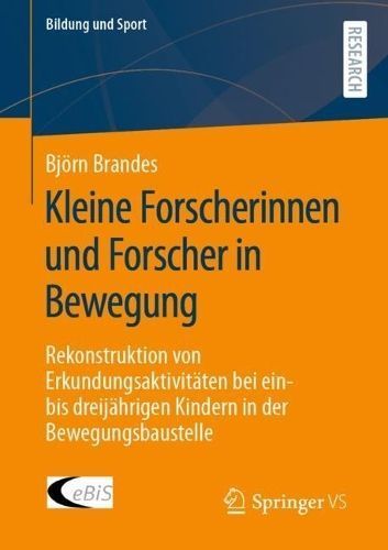 Kleine Forscherinnen Und Forscher in Bewegung By Björn Brandes