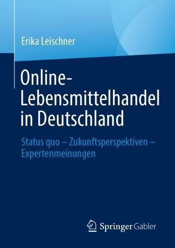 Online-Lebensmittelhandel in Deutschland By Erika Leischner