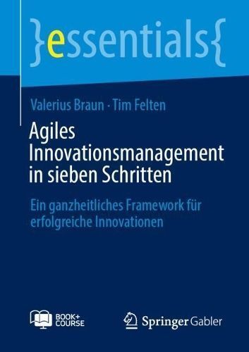 Agiles Innovationsmanagement in Sieben Schritten Essentials Plus Online Course