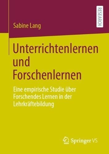 Unterrichtenlernen Und Forschenlernen By Sabine Lang 9783658425807