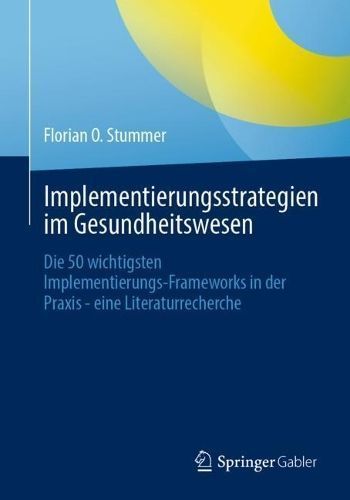 Implementierungsstrategien Im Gesundheitswesen By Florian O. Stummer
