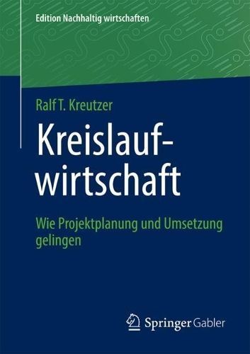 Kreislaufwirtschaft By Ralf T. Kreutzer 9783658431044 (Paperback)